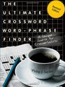 The Ultimate Crossword WordPhrase Finder Revised Edition A Unique Source for Cruciverbalists