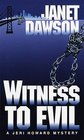 Witness to Evil (Jeri Howard, Bk 7)