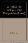 A HORSE FOR JACKIE LINDA CRAIG ADVENTURES 7