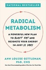 Radical Metabolism A Powerful New Plan to Blast Fat and Reignite Your Energy in Just 21 Days