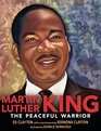 Martin Luther King The Peaceful Warrior