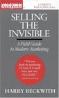 Selling the Invisible  A Field Guide to Modern Marketing