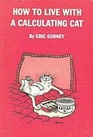 HOW TO LIVE WITH A CALCULATING CAT