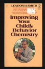 Improving Your Child's Behavior Chemistry