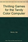 Thrilling Games for the Tandy Color Computer