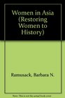 Women in Asia Restoring Women to History