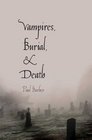 Vampires Burial and Death Folklore and Reality With a New Preface