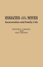 Inmates and Their Wives  Incarceration and Family Life