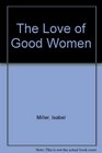 The Love of Good Women