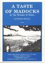 Taste of Madocks And the Wonder of Wales
