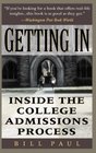 Getting in Inside the College Admissions Process