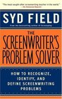 The Screenwriter's Problem Solver  How to Recognize Identify and Define Screenwriting Problems