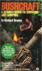 Bushcraft A Serious Guide to Survival and Camping