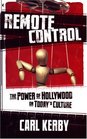 Remote Control The Power of Hollywood in Today's Culture