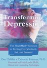Transforming Depression The HeartMath Solution to Feeling Overwhelmed Sad and Stressed