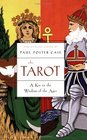 The Tarot A Key to the Wisdom of the Ages