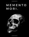 Memento Mori Remember That You Will Die Composition Notebook For Stoics and Philosophy Students Journal Diary  Large