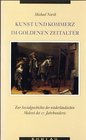 Kunst und Kommerz im Goldenen Zeitalter Zur Sozialgeschichte der niederlandischen Malerei des 17 Jahrhunderts