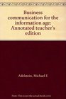 Business communication for the information age Annotated teacher's edition