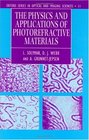 The Physics and Applications of Photorefractive Materials