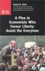 A Plea to Economics Who Favour Liberty Assist the Everyman