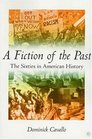 A Fiction of the Past The Sixties in American History