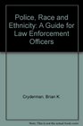 Police Race  Ethnicity A Guide for Law Enforcement Officers