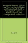 Geography Realms Regions and Concept Eighth Edition and Student Study Guide to Accompany Geography Realms Regions and Concepts Silver Anniversary