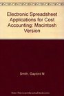 Electronic Spreadsheet Applications for Cost Accounting Excel Version