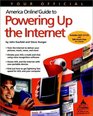 Your Official America Online Guide to Powering Up the Internet