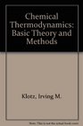 Chemical Thermodynamics Basic Theory and Methods