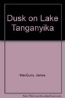 Dusk on Lake Tanganyika
