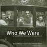 Who We Were A Snapshot History of America