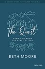 The Quest  Study Journal for Teen Girls Daring to Know the Heart of God