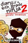 Pirate Invasion (Diary of a 6th Grade Ninja, Bk 2)
