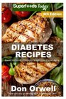 Diabetes Recipes Over 310 Diabetes Type2 Quick  Easy Gluten Free Low Cholesterol Whole Foods Diabetic Eating Recipes full of Antioxidants   Weight Loss Transformation