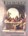 Eucharist God Among Us  Essays and Images of the Eucharist in Sacred History
