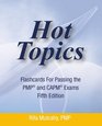 Hot Topics Flashcards for Passing the Pmp Exam Hot Topics Flashcards 5th Edtion