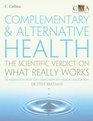 Complementary  Alternative Health The Scientific Verdict on What Really Works
