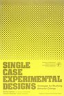Single Case Experimental Designs Strategies for Studying Behavior Change