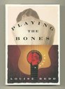 Playing the Bones: A Novel