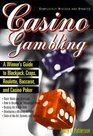 Casino Gambling  A Winner's Guide to Blackjack Craps Roulette Baccarat and Casino Poker