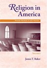 Religion in America Volume I Primary Sources in US History Series