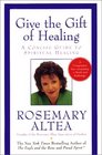 Give the Gift of Healing A Concise Guide to Spiritual Healing