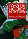 Complete Hockey Instruction Skills and Strategies for Coaches and Players