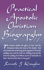 Practical Apostolic Christian Biography