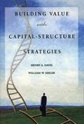 Building Value with Capital Structure Strategies