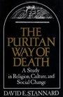 Puritan Way of Death A Study in Religion Culture and Social Change