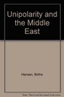 Unipolarity and the Middle East