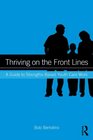 Thriving on the Front Lines A Guide to StrengthsBased Youth Care Work